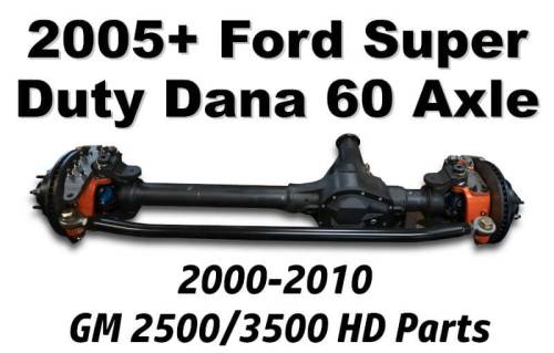 GM 2500/3500 (00-10) - 2005+ Ford Super Duty Dana 60 Axle - 2000-2010 GM 2500/3500 HD Parts